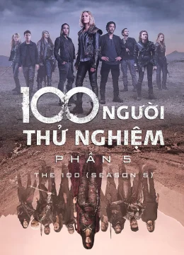 100 Người Thử Nghiệm (Phần 5)