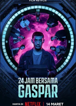 Xem Phim 24 Giờ Với Gaspar Vietsub HD Online