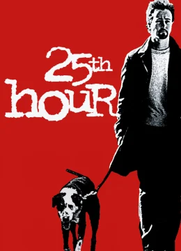 Xem Phim 25th Hour Vietsub HD Online