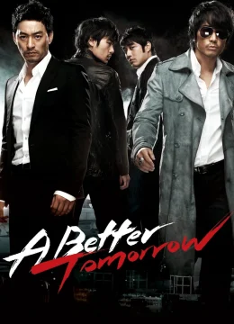 Xem Phim A Better Tomorrow Vietsub HD Online