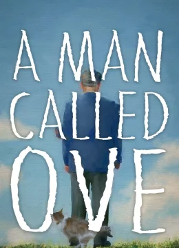 Xem Phim A Man Called Ove Vietsub HD Online
