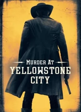 Xem Phim Án Mạng Ở Yellowstone Vietsub HD Online