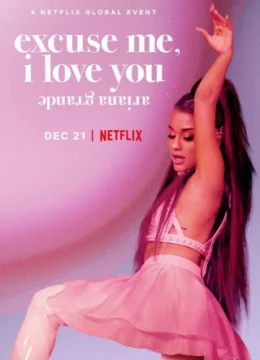 ariana grande: excuse me, i love you