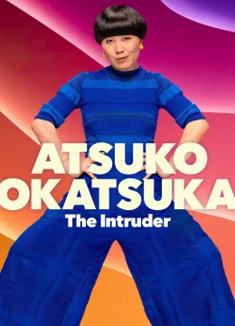 Xem Phim Atsuko Okatsuka: Kẻ Đột Nhập Vietsub HD Online