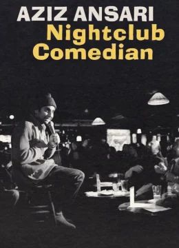 Aziz Ansari: Diễn viên hài hộp đêm