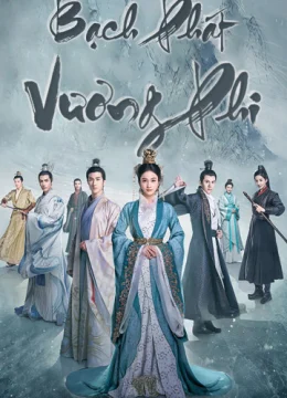 Xem Phim Bạch Phát Vương Phi Vietsub HD Online
