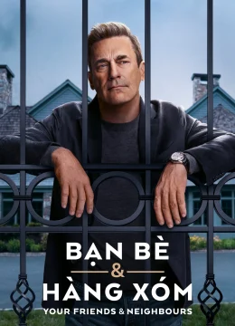 Xem Phim Bạn Bè & Hàng Xóm Vietsub HD Online