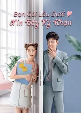 Xem Phim Bạn Gái Lầu Dưới Xin Hãy Ký Nhận Vietsub HD Online