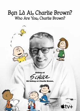 Xem Phim Bạn Là Ai, Charlie Brown? Vietsub HD Online