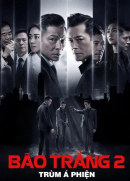 Xem Phim Bão Trắng 2: Trùm Á Phiện Vietsub HD Online