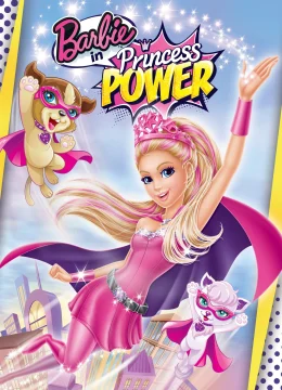 Xem Phim Barbie: Công Chúa Sức Mạnh Vietsub HD Online