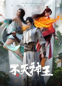 Xem Phim Bất Diệt Thần Vương Vietsub HD Online