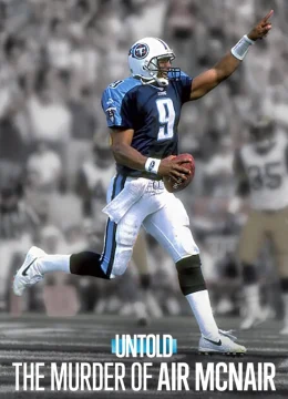 Xem Phim Bí Mật Giới Thể Thao: Vụ Sát Hại Air McNair Vietsub HD Online