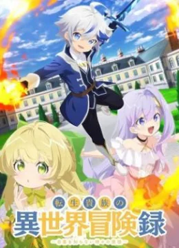 Biên Niên Sử Quý Tộc Tái Sinh Ở Thế Giới Khác