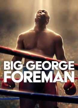 Xem Phim Big George Foreman Vietsub HD Online