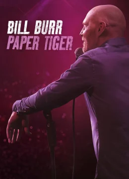 Bill Burr- Hổ Giấy