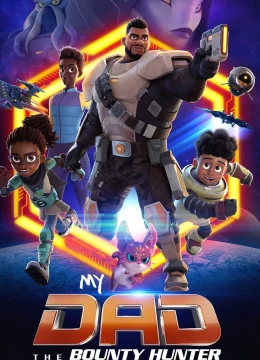 Xem Phim Bố Tôi Là Thợ Săn Tiền Thưởng (Phần 2) Vietsub HD Online