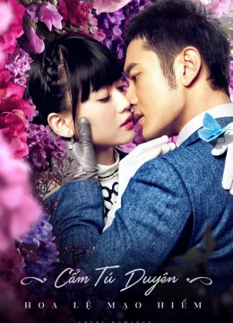 Xem Phim Cẩm Tú Duyên Hoa Lệ Mạo Hiểm Vietsub HD Online