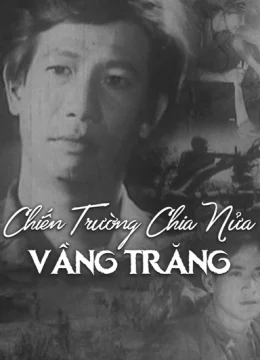 Chiến Trường Chia Nửa Vầng Trăng