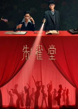 Xem Phim Chu Tước Đường Vietsub HD Online