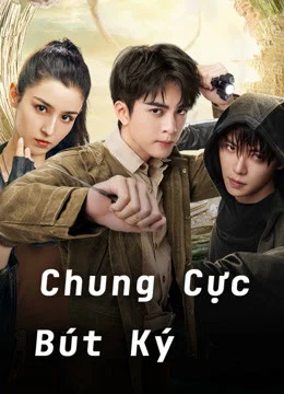 Xem Phim Chung Cực Bút Ký Vietsub HD Online