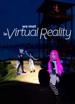 Xem Phim Chúng Tôi Gặp Nhau Trong Thực Tế Ảo Vietsub HD Online