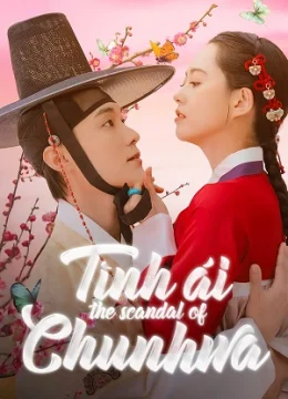 Xem Phim Chuyện Tình Ái của Chun Hwa Vietsub HD Online
