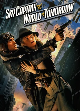 Xem Phim Cơ Trưởng Sky Và Thế Giới Tương Lai (Thống Soái Bầu Trời) Vietsub HD Online