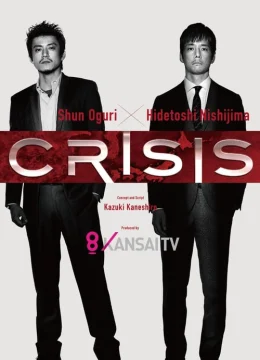 Xem Phim Crisis: Đội điều tra cơ động đặc biệt Vietsub HD Online