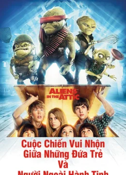 Xem Phim Cuộc Chiến Vui Nhộn Giữa Những Đứa Trẻ Và Người Ngoài Hành Tinh Vietsub HD Online