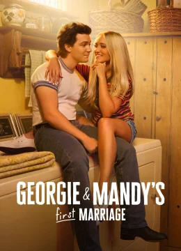 Cuộc Hôn Nhân Đầu Tiên của Georgie và Mandy