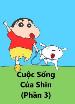 Xem Phim Cuộc Sống Của Shin (Phần 3) Vietsub HD Online