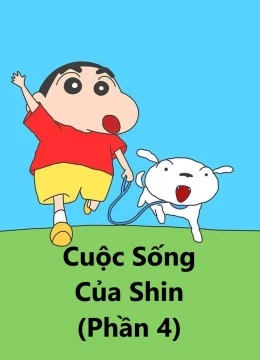 Cuộc Sống Của Shin (Phần 4)