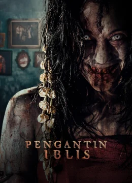 Cưới Ma: Hiến Mẹ Cho Quỷ (Pengantin Iblis)