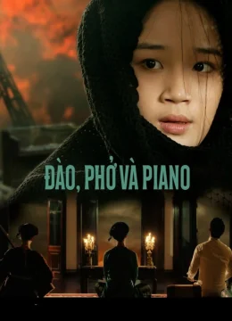 Xem Phim Đào, Phở Và Piano Vietsub HD Online