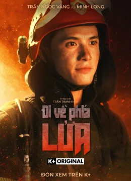 Đi Về Phía Lửa