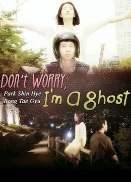 Xem Phim Don’t Worry, I’m a Ghost Vietsub HD Online