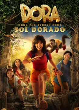 Xem Phim Dora và Hành Trình Tìm Thành Phố Vàng Vietsub HD Online
