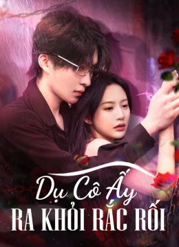 Xem Phim Dụ Cô Ấy Ra Khỏi Rắc Rối Vietsub HD Online