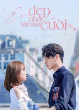 Xem Phim Em Đẹp Nhất Là Khi Mỉm Cười Vietsub HD Online