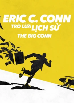 Eric C. Conn: Trò Lừa Lịch Sử