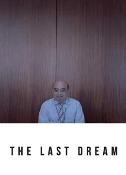 Xem Phim Giấc Mơ Cuối Cùng Vietsub HD Online