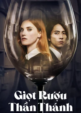 Xem Phim Giọt Rượu Thần Thánh Vietsub HD Online