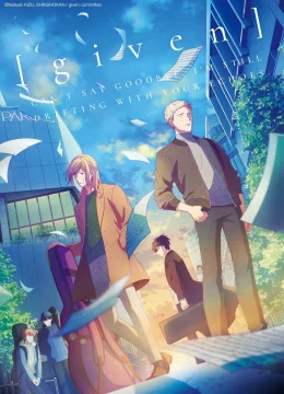 GIVEN- Khơi Dậy Đam Mê (Bản Điện Ảnh)