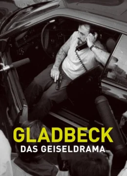 Xem Phim Gladbeck: Khủng hoảng con tin Vietsub HD Online