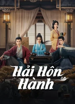 Xem Phim Hải Hôn Hành (Phần 1) Vietsub HD Online