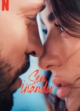 Xem Phim Hãy Khiến Em Tin Anh Vietsub HD Online