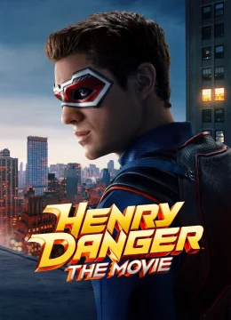 Xem Phim Henry Danger: Bản Điện Ảnh Vietsub HD Online