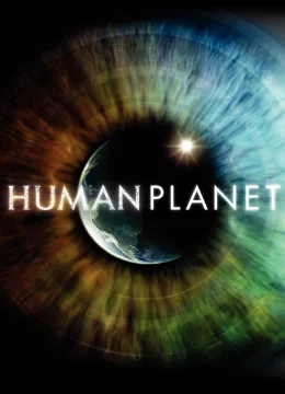 Xem Phim Human Planet Vietsub HD Online