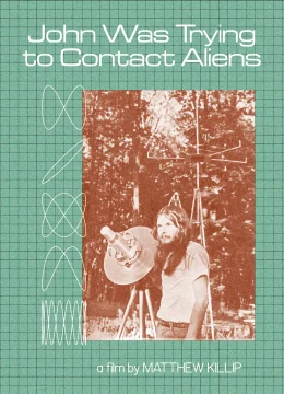 Xem Phim John từng tìm cách liên lạc người ngoài hành tinh Vietsub HD Online